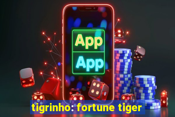 tigrinho: fortune tiger